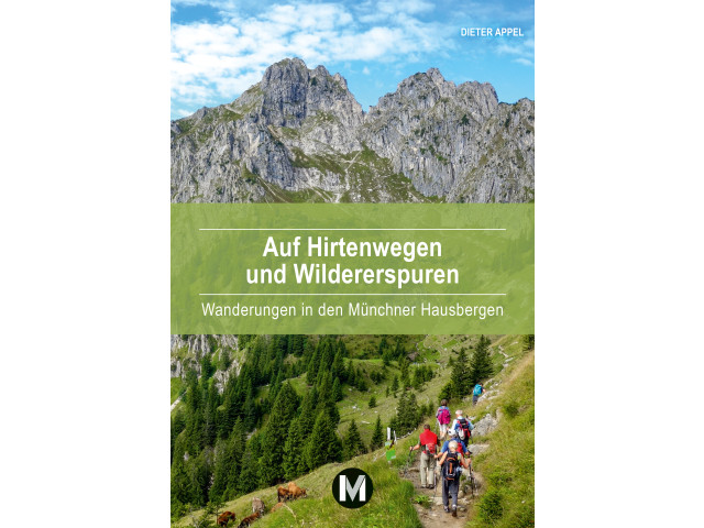 Auf Hirtenwegen und Wildererspuren