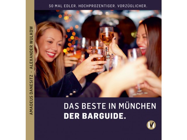 DAS BESTE IN MÜNCHEN  DER BARGUIDE