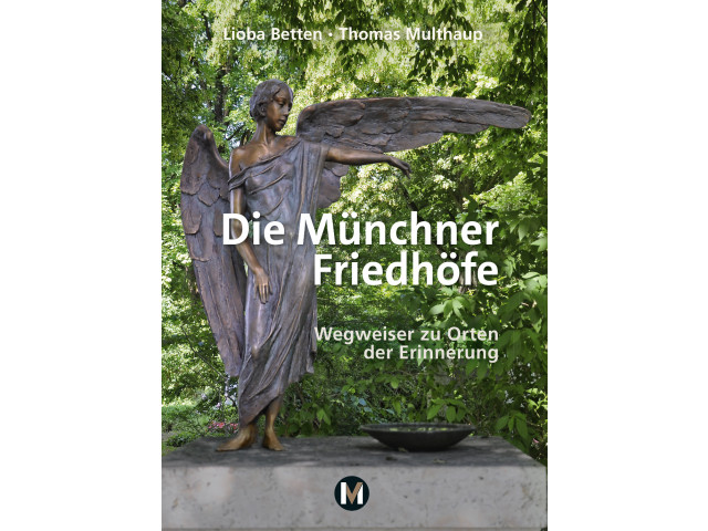 Die Münchner Friedhöfe