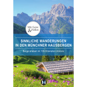 Sinnliche Wanderungen in den Münchner Hausbergen