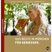 DAS BESTE IN MÜNCHEN FÜR GENIESSER