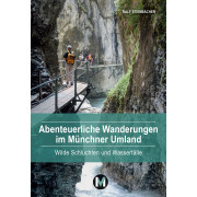 Abenteuerliche Wanderungen im Münchner Umland