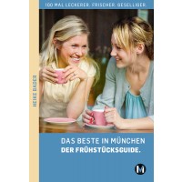 DAS BESTE IN MÜNCHEN   DER FRÜHSTÜCKSGUIDE